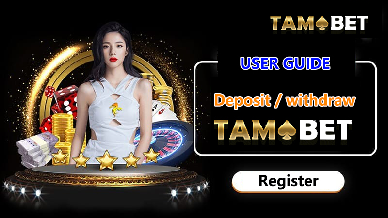 How to deposit and withdraw at Tamabet